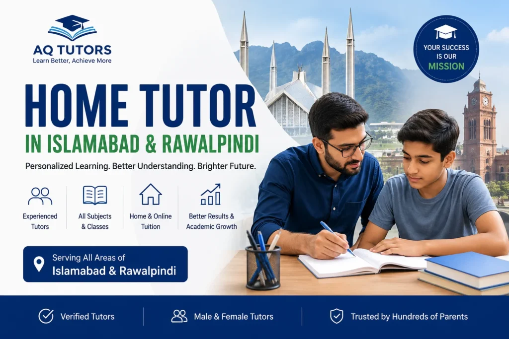 How to Choose the Right Home Tutor in Islamabad & Rawalpindi